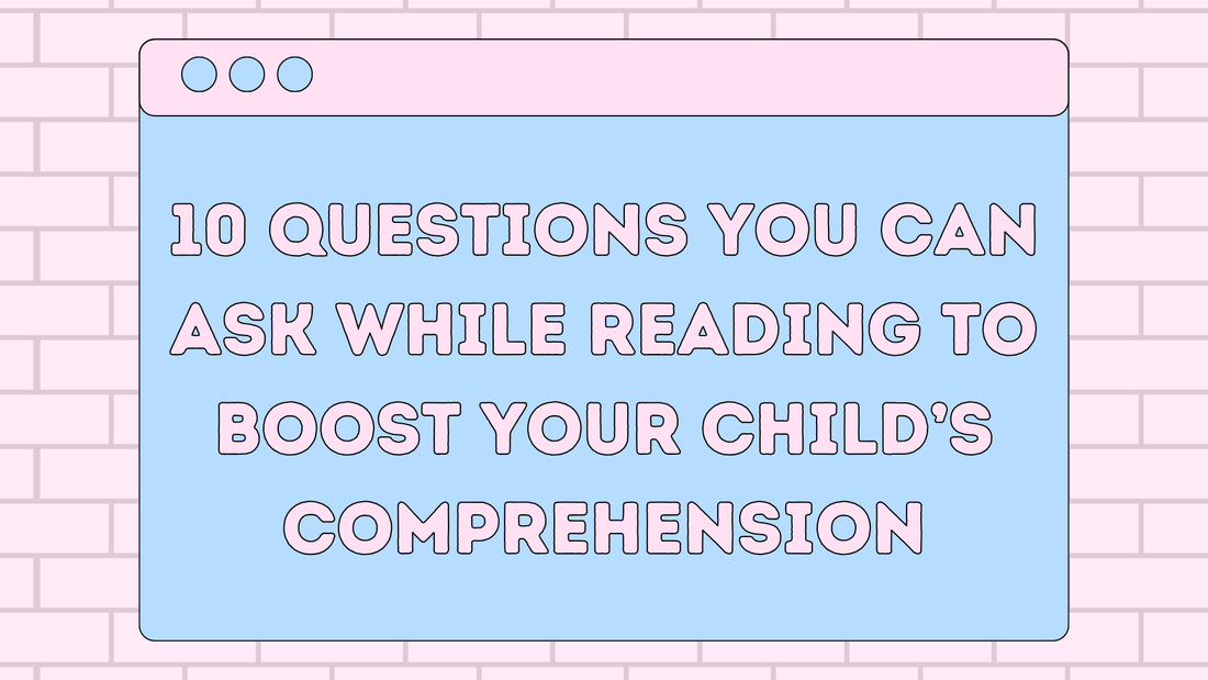 10 Questions You Can Ask While Reading to Boost Your Child’s Comprehension